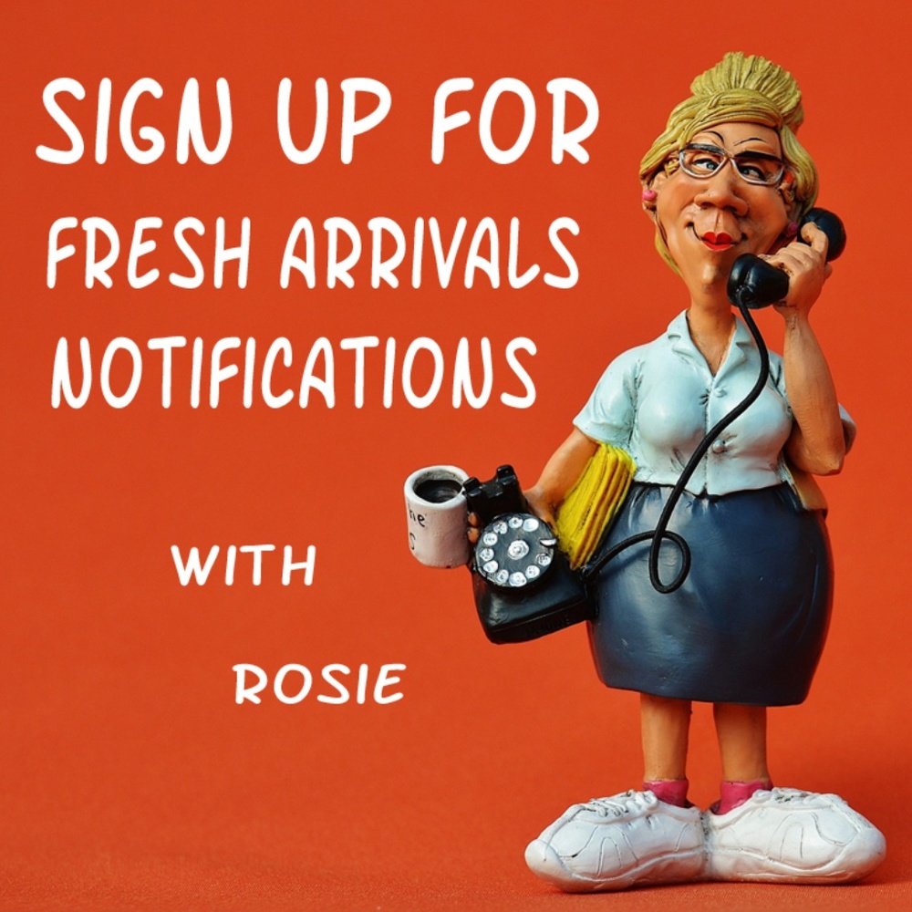 Fresh Arrivals ARE Here! Sign up!